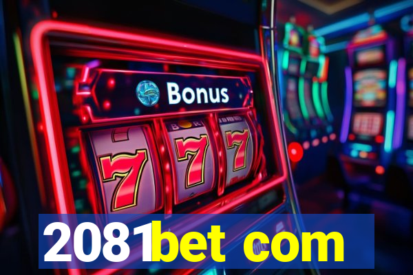 2081bet com